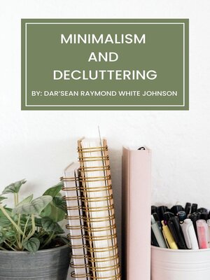 cover image of Minimalism and Decluttering